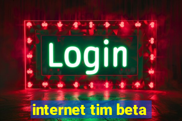 internet tim beta