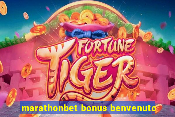 marathonbet bonus benvenuto