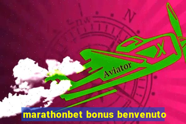 marathonbet bonus benvenuto