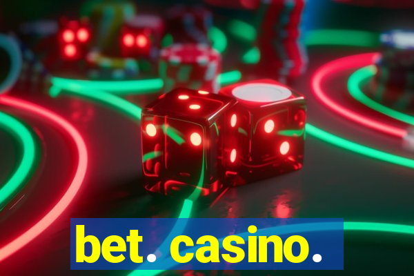 bet. casino.