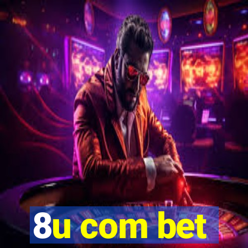 8u com bet