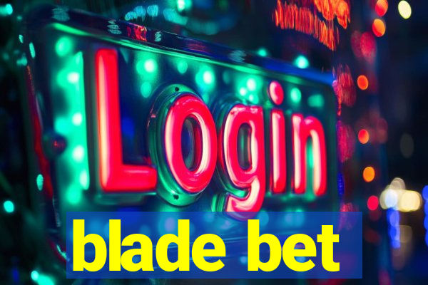 blade bet