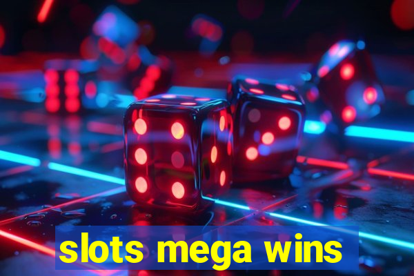 slots mega wins