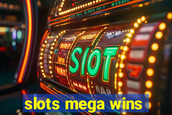 slots mega wins