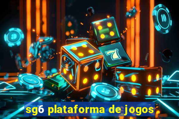 sg6 plataforma de jogos