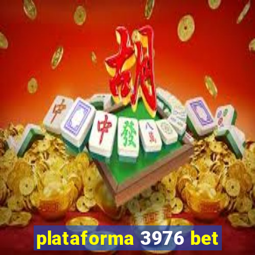 plataforma 3976 bet