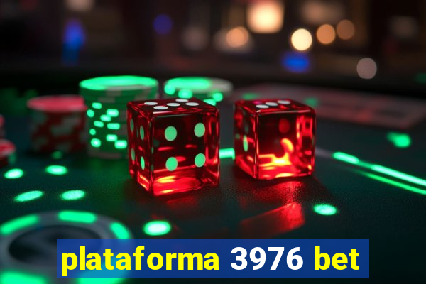 plataforma 3976 bet