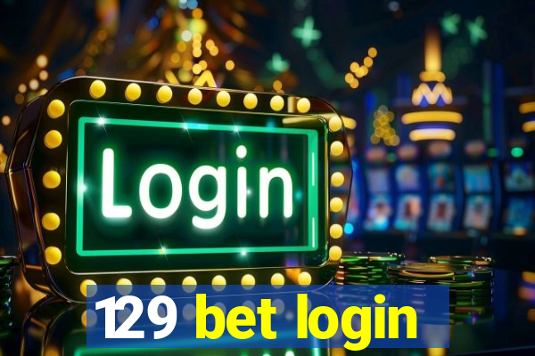 129 bet login