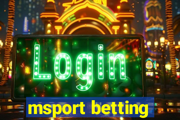 msport betting