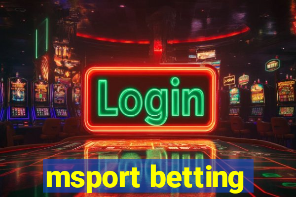 msport betting