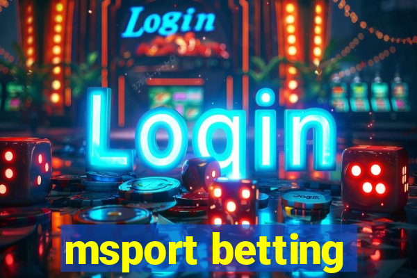 msport betting