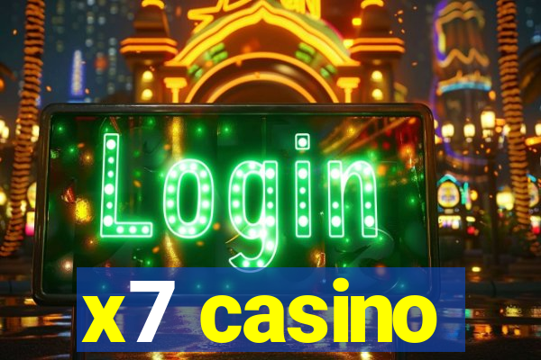 x7 casino