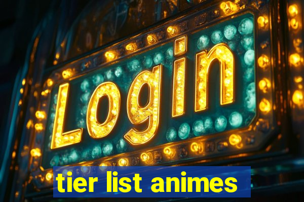 tier list animes