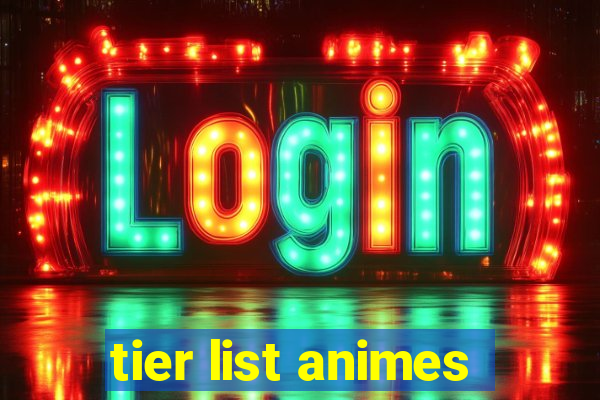 tier list animes