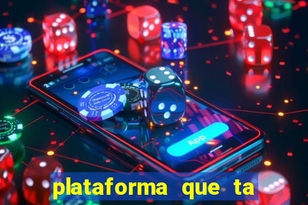 plataforma que ta pagando hoje