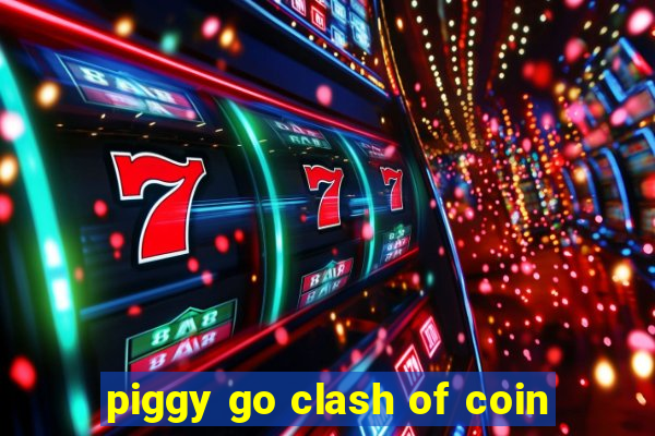 piggy go clash of coin