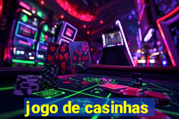 jogo de casinhas