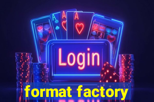 format factory