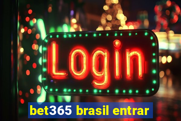 bet365 brasil entrar