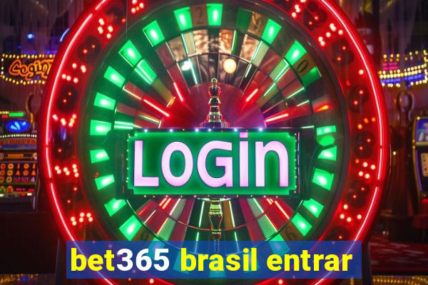 bet365 brasil entrar