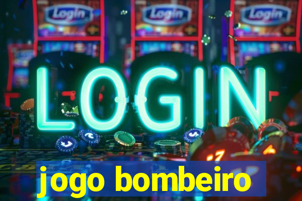 jogo bombeiro