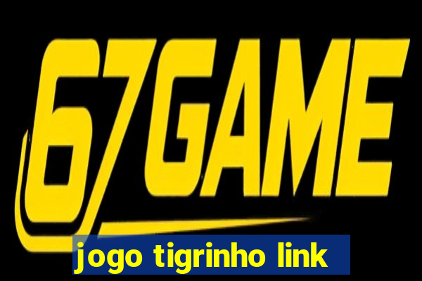 jogo tigrinho link