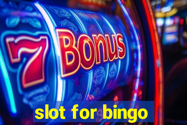 slot for bingo