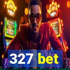 327 bet