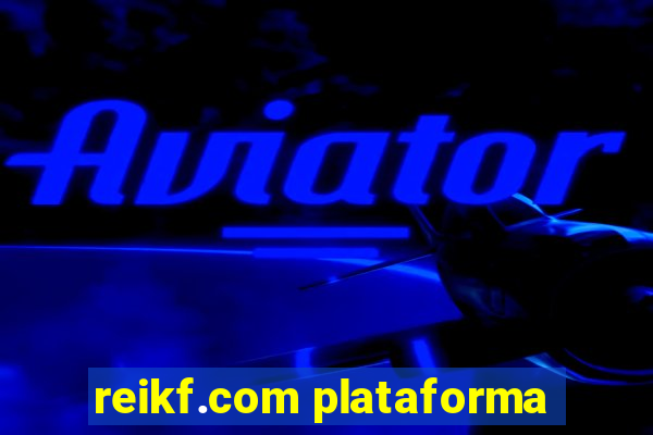 reikf.com plataforma