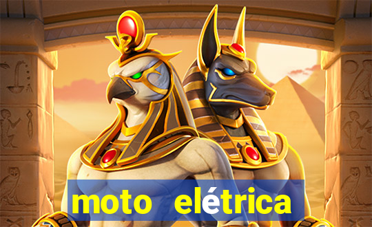 moto elétrica casas bahia