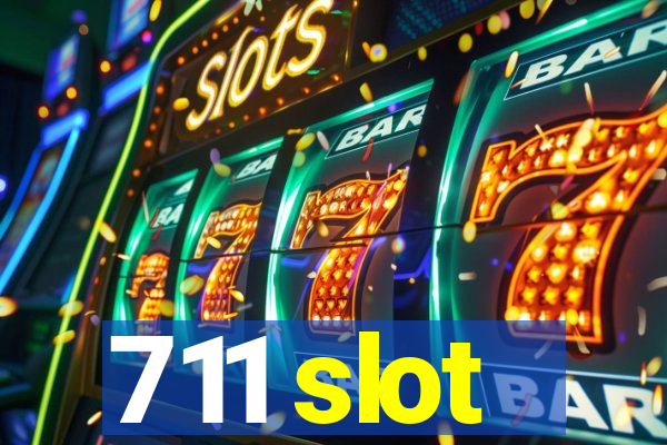 711 slot