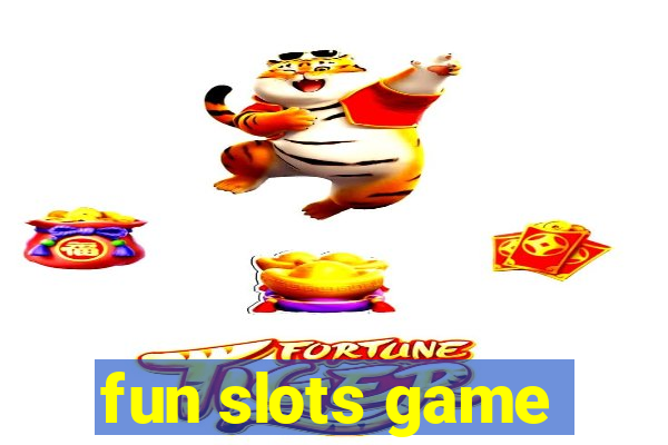 fun slots game