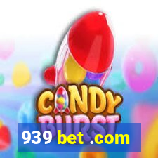 939 bet .com