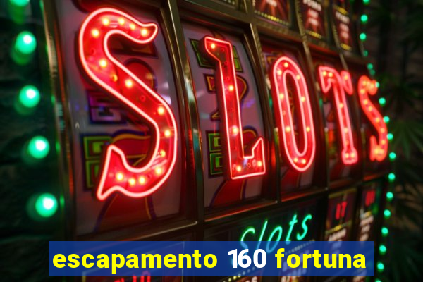 escapamento 160 fortuna