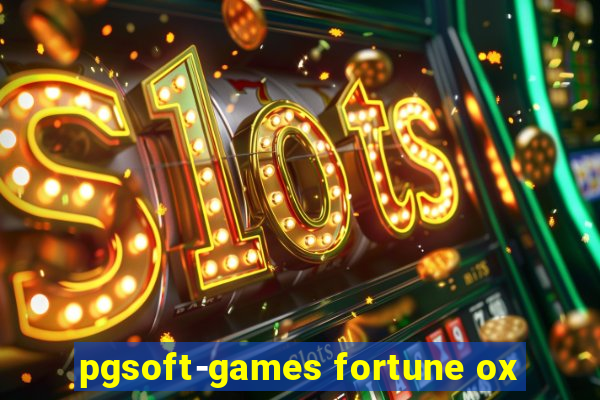 pgsoft-games fortune ox