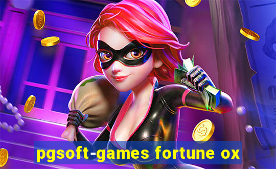 pgsoft-games fortune ox