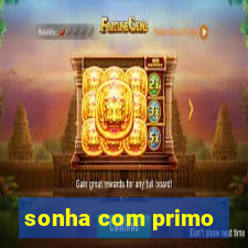 sonha com primo