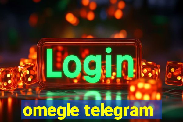 omegle telegram