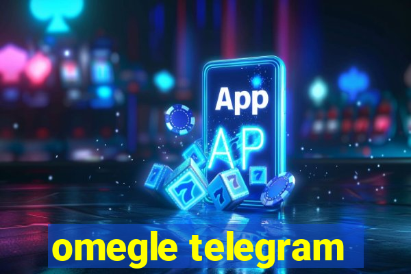 omegle telegram