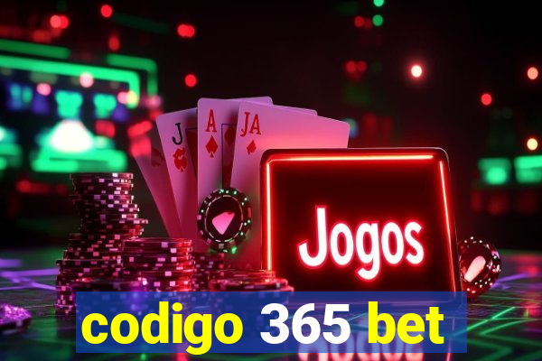 codigo 365 bet