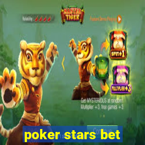 poker stars bet