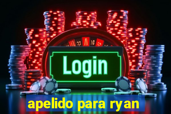 apelido para ryan