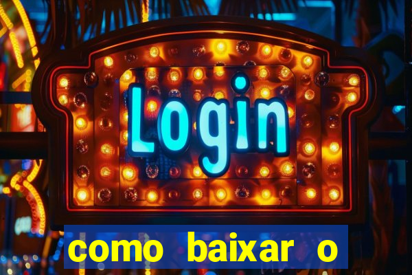 como baixar o fortune tiger no celular