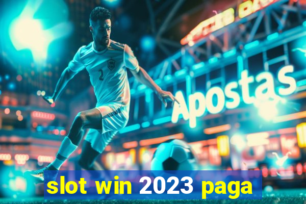 slot win 2023 paga