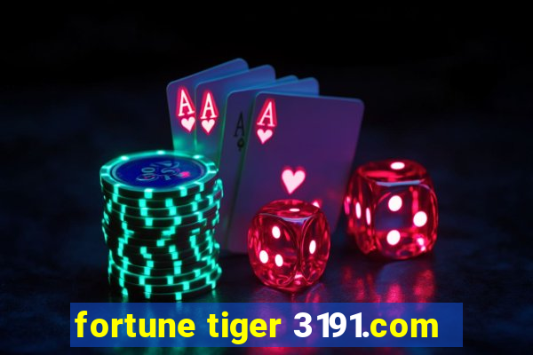 fortune tiger 3191.com