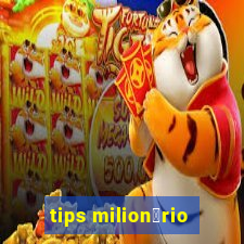 tips milion谩rio