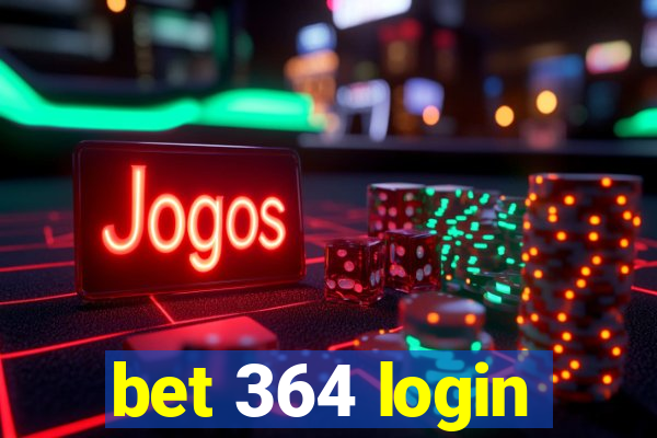 bet 364 login