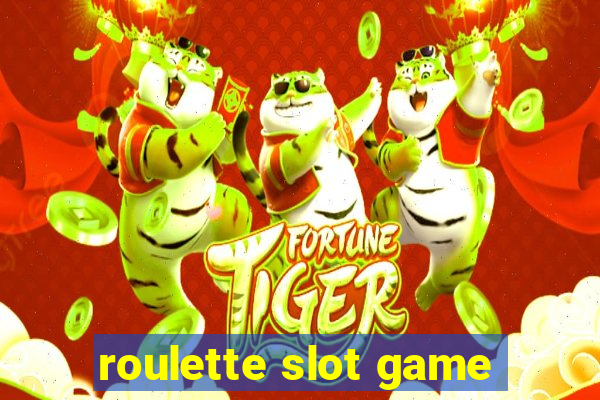 roulette slot game