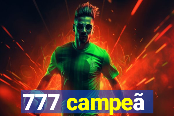 777 campeã