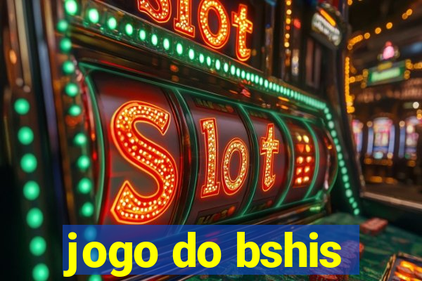 jogo do bshis